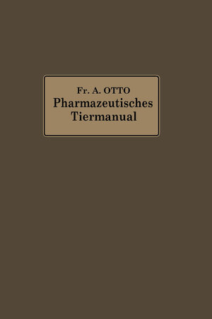 Buchcover Pharmazeutisches Tier-Manual | Friedrich Albrecht Otto | EAN 9783662421116 | ISBN 3-662-42111-9 | ISBN 978-3-662-42111-6
