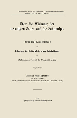 Buchcover Über die Wirkung der arsenigen Säure auf die Zahnpulpa | Hans Scherbel | EAN 9783662423134 | ISBN 3-662-42313-8 | ISBN 978-3-662-42313-4