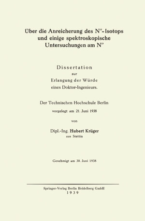 Buchcover Über die Anreicherung des N15-Isotops und einige spektroskopische Untersuchungen am N15 | Hubert Krüger | EAN 9783662423202 | ISBN 3-662-42320-0 | ISBN 978-3-662-42320-2