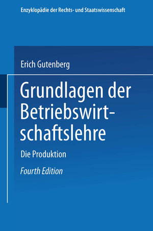 Buchcover Grundlagen der Betriebswirtschaftslehre | Erich Gutenberg | EAN 9783662424612 | ISBN 3-662-42461-4 | ISBN 978-3-662-42461-2