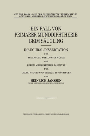 Buchcover Ein Fall von primärer Munddiphtherie beim Säugling | Heinrich Janssen | EAN 9783662424841 | ISBN 3-662-42484-3 | ISBN 978-3-662-42484-1