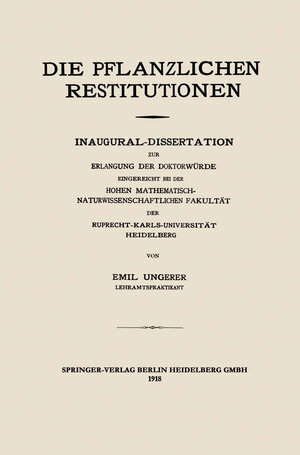 Buchcover Die Pflanzlichen Restitutionen | Emil Ungerer | EAN 9783662425008 | ISBN 3-662-42500-9 | ISBN 978-3-662-42500-8
