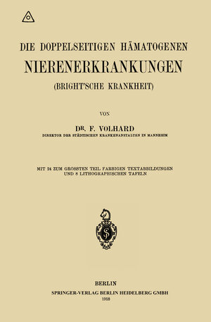 Buchcover Die doppelseitigen hämatogenen Nierenerkrankungen (Brightsche Krankheit) | Franz Volhard | EAN 9783662425411 | ISBN 3-662-42541-6 | ISBN 978-3-662-42541-1