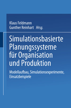 Buchcover Simulationsbasierte Planungssysteme für Organisation und Produktion | EAN 9783662425879 | ISBN 3-662-42587-4 | ISBN 978-3-662-42587-9