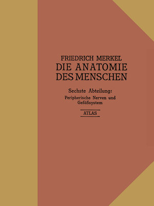 Buchcover Atlas zu Peripherische Nerven und Gefäßsystem | Friedrich Merkel | EAN 9783662426449 | ISBN 3-662-42644-7 | ISBN 978-3-662-42644-9