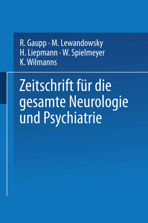 Buchcover Zeitschrift für die gesamte Neurologie und Psychiatrie | R. Gaupp | EAN 9783662426562 | ISBN 3-662-42656-0 | ISBN 978-3-662-42656-2