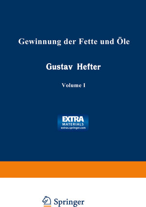 Buchcover Gewinnung der Fette und Öle  | EAN 9783662427071 | ISBN 3-662-42707-9 | ISBN 978-3-662-42707-1