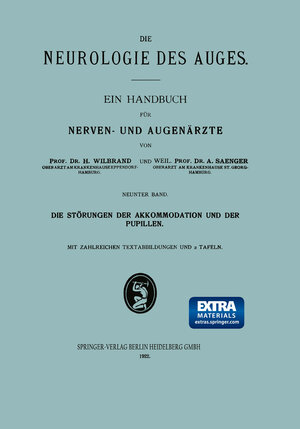 Buchcover Die Störungen der Akkommodation und der Pupillen | Hermann Wilbrand | EAN 9783662429310 | ISBN 3-662-42931-4 | ISBN 978-3-662-42931-0