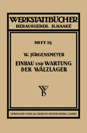 Buchcover Einbau und Wartung der Wälzlager | Wilhelm Jürgensmeyer | EAN 9783662430972 | ISBN 3-662-43097-5 | ISBN 978-3-662-43097-2