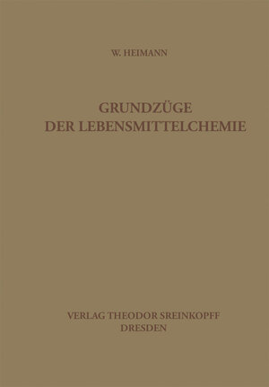 Buchcover Grundzüge der Lebensmittelchemie | Werner Heimann | EAN 9783662431856 | ISBN 3-662-43185-8 | ISBN 978-3-662-43185-6