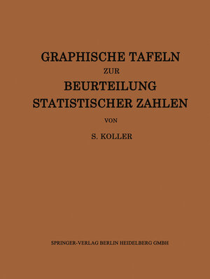 Buchcover Graphische Tafeln zur Beurteilung statistischer Zahlen | Siegfried Koller | EAN 9783662431870 | ISBN 3-662-43187-4 | ISBN 978-3-662-43187-0