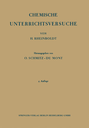 Buchcover Chemische Unterrichtsversuche | Heinrich Rheinboldt | EAN 9783662431900 | ISBN 3-662-43190-4 | ISBN 978-3-662-43190-0
