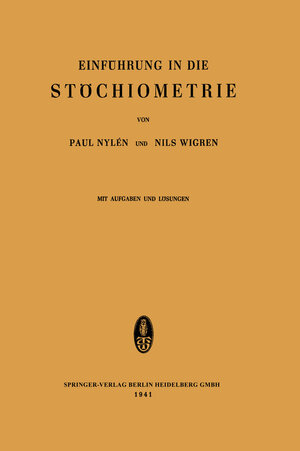 Buchcover Einführung in die Stöchiometrie | Paul Nylén | EAN 9783662431986 | ISBN 3-662-43198-X | ISBN 978-3-662-43198-6