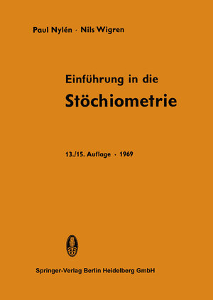 Buchcover Einführung in die Stöchiometrie | Paul Nylén | EAN 9783662431993 | ISBN 3-662-43199-8 | ISBN 978-3-662-43199-3