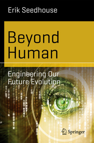 Buchcover Beyond Human | Erik Seedhouse | EAN 9783662435250 | ISBN 3-662-43525-X | ISBN 978-3-662-43525-0