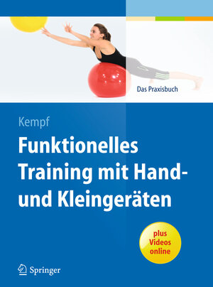 Buchcover Funktionelles Training mit Hand- und Kleingeräten  | EAN 9783662436592 | ISBN 3-662-43659-0 | ISBN 978-3-662-43659-2