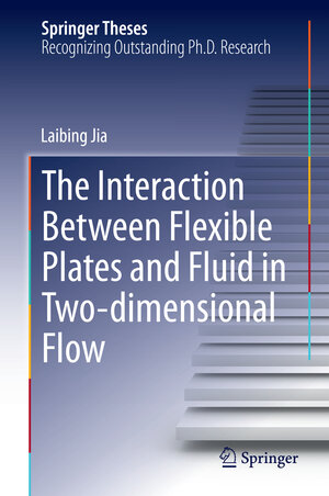Buchcover The Interaction Between Flexible Plates and Fluid in Two-dimensional Flow | Laibing Jia | EAN 9783662436745 | ISBN 3-662-43674-4 | ISBN 978-3-662-43674-5