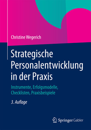 Buchcover Strategische Personalentwicklung in der Praxis | Christine Wegerich | EAN 9783662436998 | ISBN 3-662-43699-X | ISBN 978-3-662-43699-8