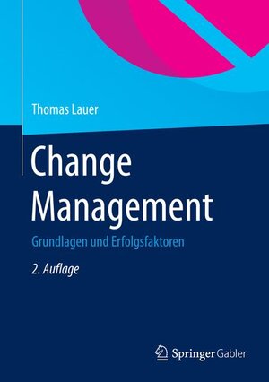 Buchcover Change Management | Thomas Lauer | EAN 9783662437360 | ISBN 3-662-43736-8 | ISBN 978-3-662-43736-0
