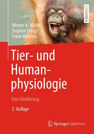 Buchcover Tier- und Humanphysiologie | Werner A. Müller | EAN 9783662439418 | ISBN 3-662-43941-7 | ISBN 978-3-662-43941-8