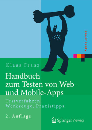 Buchcover Handbuch zum Testen von Web- und Mobile-Apps | Klaus Franz | EAN 9783662440278 | ISBN 3-662-44027-X | ISBN 978-3-662-44027-8