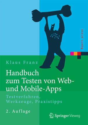 Buchcover Handbuch zum Testen von Web- und Mobile-Apps | Klaus Franz | EAN 9783662440285 | ISBN 3-662-44028-8 | ISBN 978-3-662-44028-5