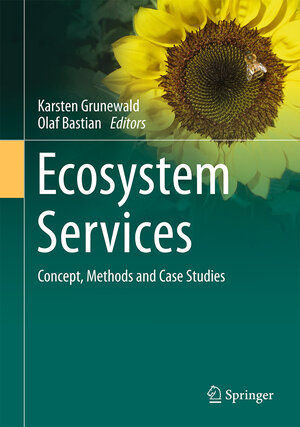 Buchcover Ecosystem Services – Concept, Methods and Case Studies | EAN 9783662441428 | ISBN 3-662-44142-X | ISBN 978-3-662-44142-8