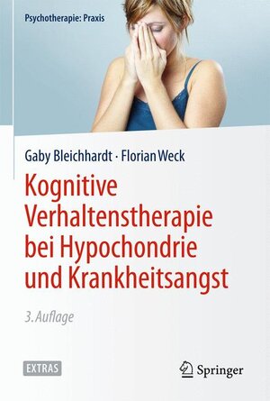 Buchcover Kognitive Verhaltenstherapie bei Hypochondrie und Krankheitsangst | Gaby Bleichhardt | EAN 9783662441763 | ISBN 3-662-44176-4 | ISBN 978-3-662-44176-3
