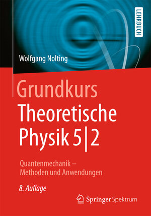 Buchcover Grundkurs Theoretische Physik 5/2 | Wolfgang Nolting | EAN 9783662442296 | ISBN 3-662-44229-9 | ISBN 978-3-662-44229-6