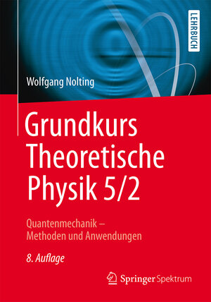 Buchcover Grundkurs Theoretische Physik 5/2 | Wolfgang Nolting | EAN 9783662442302 | ISBN 3-662-44230-2 | ISBN 978-3-662-44230-2