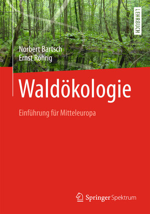 Buchcover Waldökologie | Norbert Bartsch | EAN 9783662442678 | ISBN 3-662-44267-1 | ISBN 978-3-662-44267-8