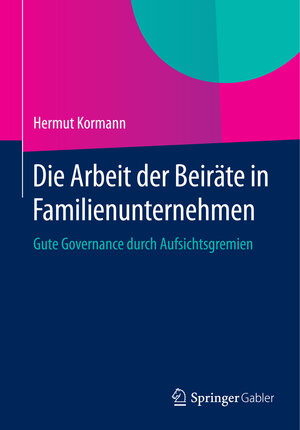 Buchcover Die Arbeit der Beiräte in Familienunternehmen | Hermut Kormann | EAN 9783662444290 | ISBN 3-662-44429-1 | ISBN 978-3-662-44429-0