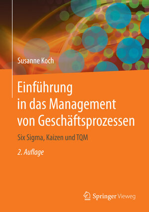 Buchcover Einführung in das Management von Geschäftsprozessen | Susanne Koch | EAN 9783662444498 | ISBN 3-662-44449-6 | ISBN 978-3-662-44449-8