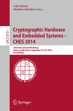 Buchcover Cryptographic Hardware and Embedded Systems -- CHES 2014  | EAN 9783662447093 | ISBN 3-662-44709-6 | ISBN 978-3-662-44709-3