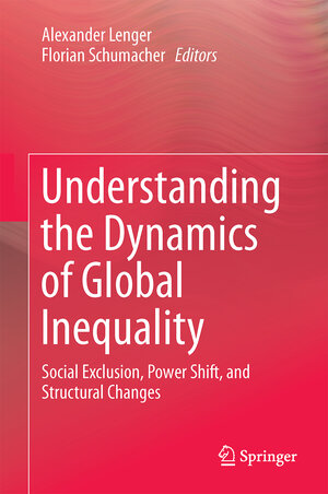 Buchcover Understanding the Dynamics of Global Inequality  | EAN 9783662447659 | ISBN 3-662-44765-7 | ISBN 978-3-662-44765-9
