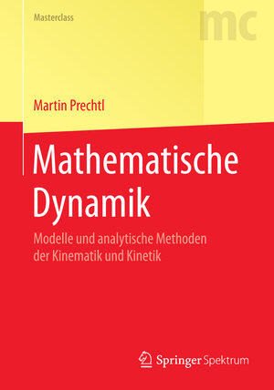 Buchcover Mathematische Dynamik | Martin Prechtl | EAN 9783662447963 | ISBN 3-662-44796-7 | ISBN 978-3-662-44796-3