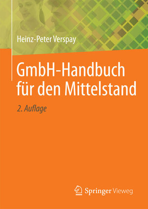 Buchcover GmbH-Handbuch für den Mittelstand | Heinz-Peter Verspay | EAN 9783662448960 | ISBN 3-662-44896-3 | ISBN 978-3-662-44896-0