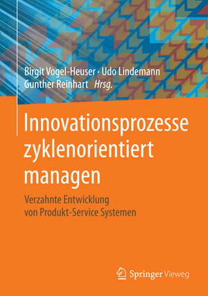 Buchcover Innovationsprozesse zyklenorientiert managen  | EAN 9783662449318 | ISBN 3-662-44931-5 | ISBN 978-3-662-44931-8