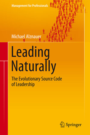 Buchcover Leading Naturally | Michael Alznauer | EAN 9783662451106 | ISBN 3-662-45110-7 | ISBN 978-3-662-45110-6