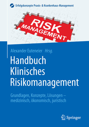 Buchcover Handbuch Klinisches Risikomanagement  | EAN 9783662451496 | ISBN 3-662-45149-2 | ISBN 978-3-662-45149-6