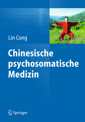 Buchcover Chinesische psychosomatische Medizin | Lin Cong | EAN 9783662453285 | ISBN 3-662-45328-2 | ISBN 978-3-662-45328-5