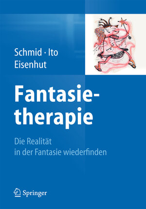 Buchcover Fantasietherapie | Gary Bruno Schmid | EAN 9783662454381 | ISBN 3-662-45438-6 | ISBN 978-3-662-45438-1