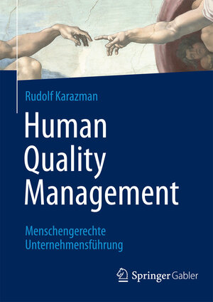 Buchcover Human Quality Management | Rudolf Karazman | EAN 9783662454640 | ISBN 3-662-45464-5 | ISBN 978-3-662-45464-0
