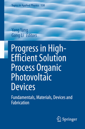 Buchcover Progress in High-Efficient Solution Process Organic Photovoltaic Devices | EAN 9783662455081 | ISBN 3-662-45508-0 | ISBN 978-3-662-45508-1