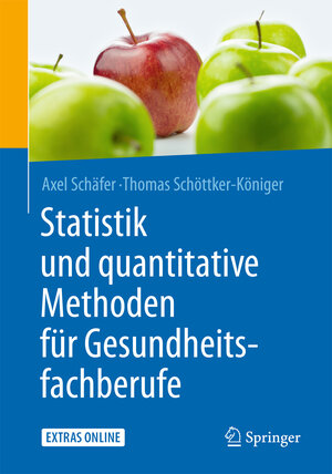 Buchcover Statistik und quantitative Methoden für Gesundheitsfachberufe | Axel Schäfer | EAN 9783662455180 | ISBN 3-662-45518-8 | ISBN 978-3-662-45518-0