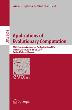 Buchcover Applications of Evolutionary Computation | EAN 9783662455234 | ISBN 3-662-45523-4 | ISBN 978-3-662-45523-4