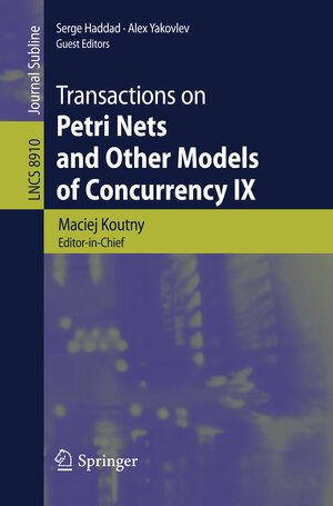 Buchcover Transactions on Petri Nets and Other Models of Concurrency IX  | EAN 9783662457306 | ISBN 3-662-45730-X | ISBN 978-3-662-45730-6