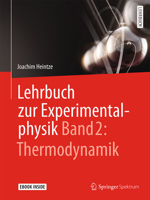 Buchcover Lehrbuch zur Experimentalphysik Band 2: Kontinuumsmechanik und Thermodynamik | Joachim Heintze | EAN 9783662457689 | ISBN 3-662-45768-7 | ISBN 978-3-662-45768-9