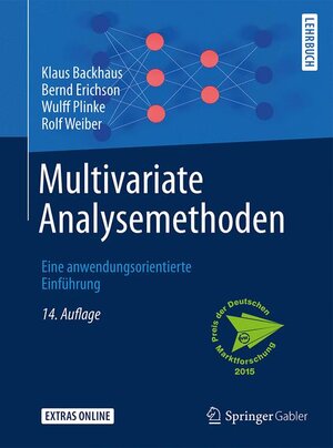 Buchcover Multivariate Analysemethoden | Klaus Backhaus | EAN 9783662460757 | ISBN 3-662-46075-0 | ISBN 978-3-662-46075-7