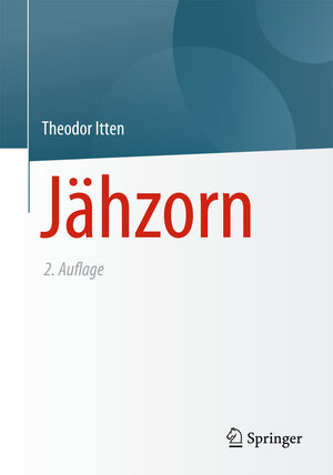 Buchcover Jähzorn | Theodor Itten | EAN 9783662461006 | ISBN 3-662-46100-5 | ISBN 978-3-662-46100-6